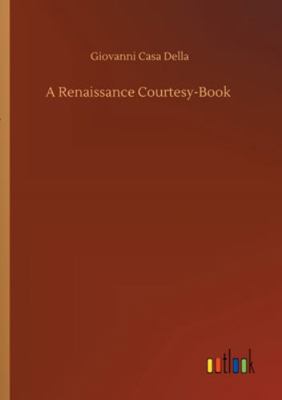 A Renaissance Courtesy-Book 3752343559 Book Cover