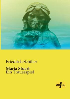 Maria Stuart: Ein Trauerspiel [German] 395610966X Book Cover