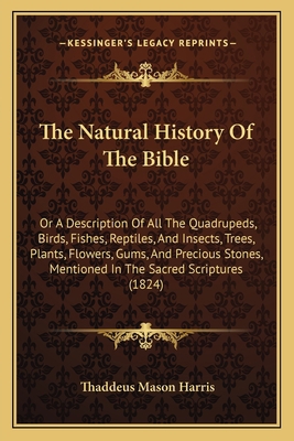 The Natural History Of The Bible: Or A Descript... 1164201298 Book Cover