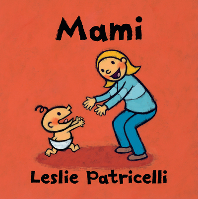 Mami: (Una Emotiva Historia Sobre El Vínculo En... [Spanish] 1536218111 Book Cover