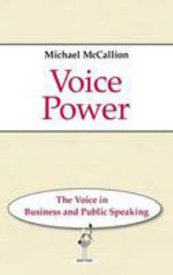 Voice Power: The Voice in Business and Public S... 0956849806 Book Cover