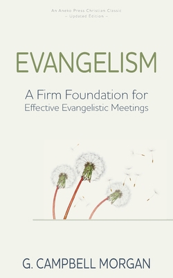 Evangelism: A Firm Foundation for Effective Eva... 1622455479 Book Cover