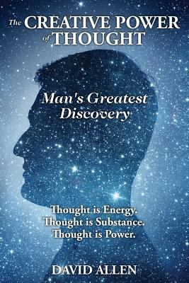The Creative Power of Thought, Man's Greatest D... 0997280182 Book Cover