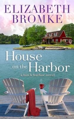 House on the Harbor: A Birch Harbor Novel B0858SV7NS Book Cover