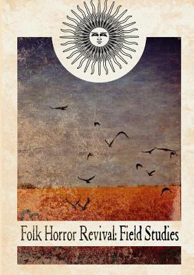 Folk Horror Revival: Field Studies 1326376373 Book Cover