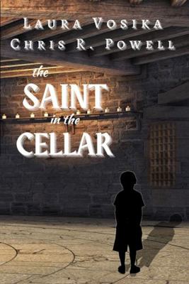 The Saint in the Cellar 1938990846 Book Cover
