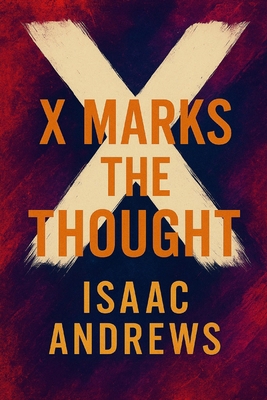 X Marks the Thought B0FFN8C277 Book Cover