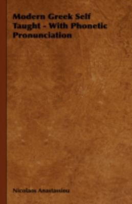 Modern Greek Self Taught - With Phonetic Pronun... 1443739146 Book Cover
