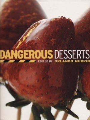 Dangerous Desserts 157959090X Book Cover