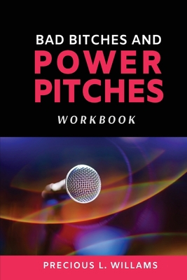 Bad Bitches and Power Pitches Workbook 1735142417 Book Cover