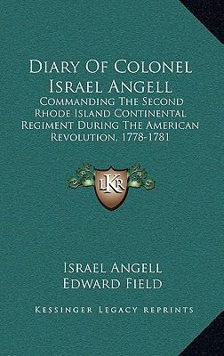 Diary Of Colonel Israel Angell: Commanding The ... 1163557943 Book Cover