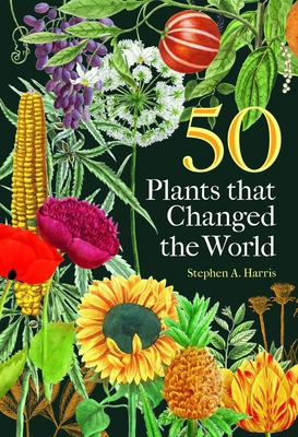 50 Plants That Changed the World 1851246525 Book Cover