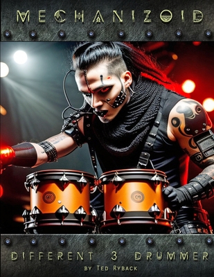 Mechanizoid - Different Drummer: Volume 3 B0C87VXZFB Book Cover