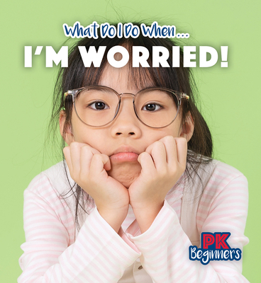 I'm Worried! 1499456042 Book Cover