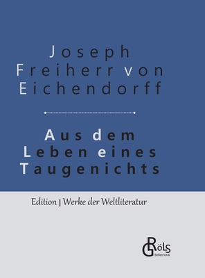 Aus dem Leben eines Taugenichts: Gebundene Ausgabe [German] 396637109X Book Cover