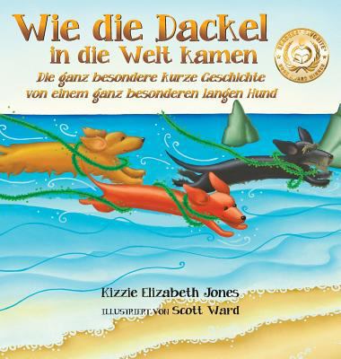 Wie die Dackel in die Welt kamen (German Only H... [German] 099736419X Book Cover