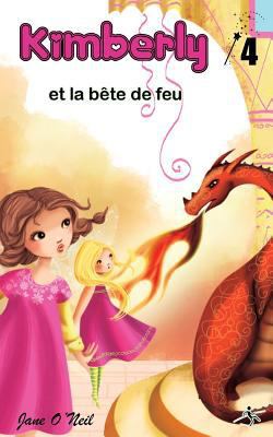 Kimberly et la bête de feu [French] 2924263166 Book Cover