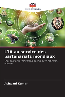 L'IA au service des partenariats mondiaux [French] 6207367359 Book Cover