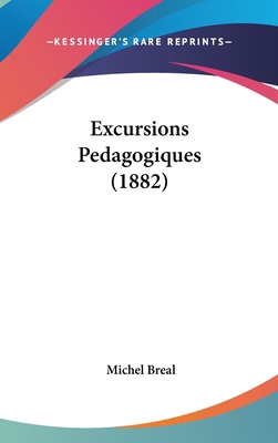 Excursions Pedagogiques (1882) 1104167565 Book Cover