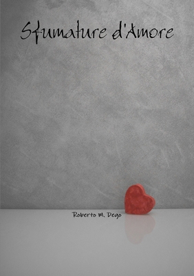 Sfumature d'Amore [Italian] 1326293893 Book Cover