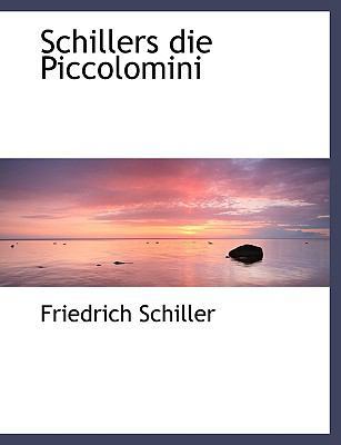 Schillers Die Piccolomini [Large Print] 0554480204 Book Cover