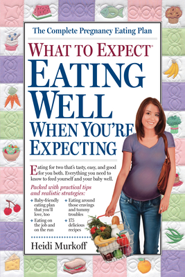 What to Expect: Eating Well When You're Expecting B007CSMT8E Book Cover