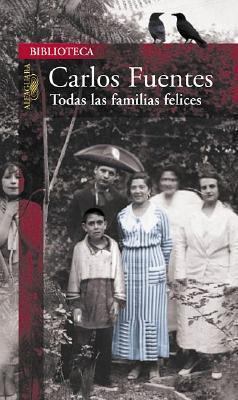 Todas las Familias Felices [Spanish] 9707705752 Book Cover