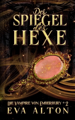 Der Spiegel der Hexe: Ein romantischer Fantasy ... [German] B0D2KSG5D6 Book Cover