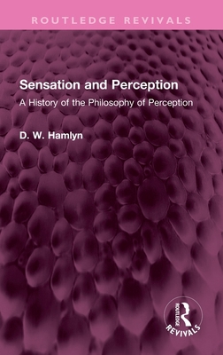 Sensation and Perception: A History of the Phil... 1032327197 Book Cover