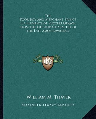 The Poor Boy and Merchant Prince Or Elements of... 1162607114 Book Cover