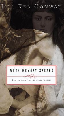 When Memory Speaks: Reflections on Autobiography 0679445935 Book Cover