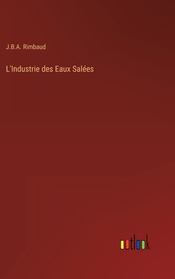 L'Industrie des Eaux Salées [French] 3368207571 Book Cover