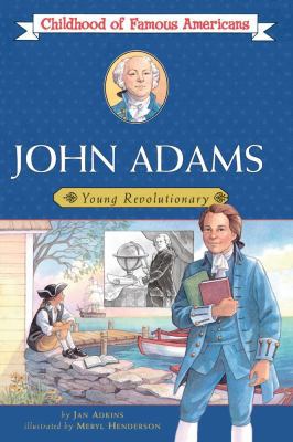 John Adams: Young Revolutionary 0689851359 Book Cover