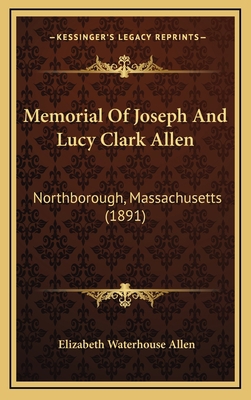 Memorial Of Joseph And Lucy Clark Allen: Northb... 1165628430 Book Cover