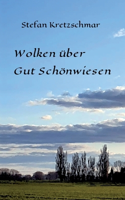 Wolken über Gut Schönwiesen [German] 3347048601 Book Cover