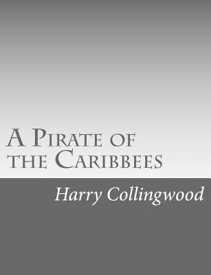 A Pirate of the Caribbees 1514736926 Book Cover