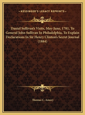 Daniel Sullivan's Visits, May-June, 1781, To Ge... 1169434428 Book Cover