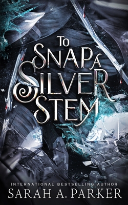 To Snap a Silver Stem B0B8RCDRRZ Book Cover