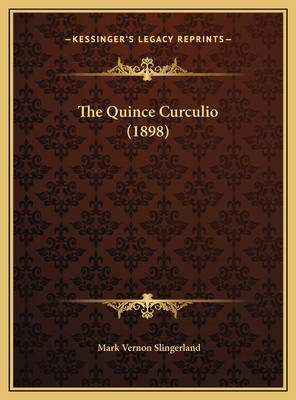 The Quince Curculio (1898) 1169520057 Book Cover