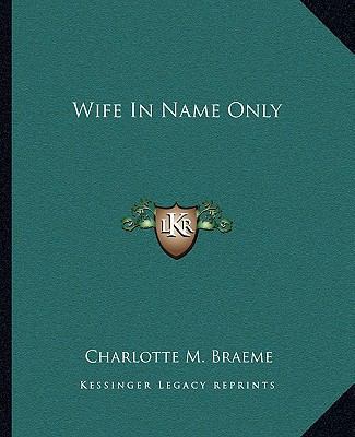 Wife in Name Only 1162717033 Book Cover