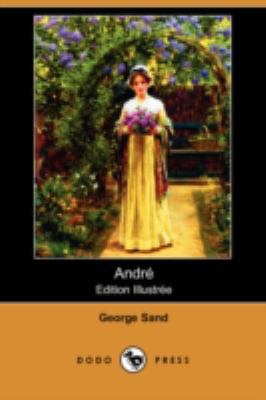 Andre (Edition Illustree) (Dodo Press) [French] 1409920682 Book Cover