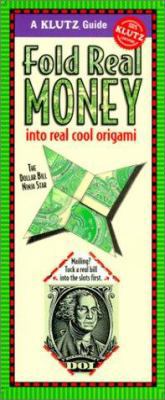 Fold Real Money Into Real Cool Origami 1570545715 Book Cover