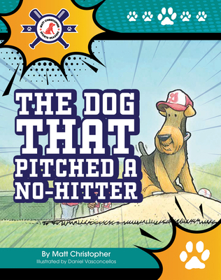 The Dog That Pitched a No-Hitter 1684500451 Book Cover
