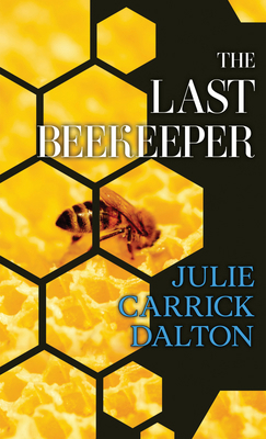 The Last Beekeeper [Large Print] B0BQ1D91TW Book Cover