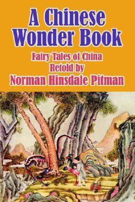 A Chinese Wonder Book: Fairy Tales of China 1410104281 Book Cover