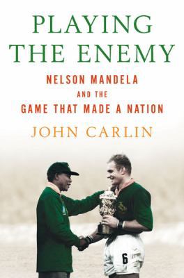 Playing the Enemy: Nelson Mandela and the Game ... 1594201749 Book Cover