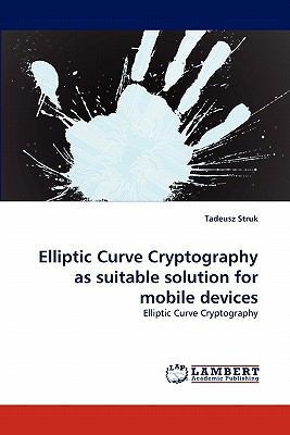 Elliptic Curve Cryptography as suitable solutio... 3843367558 Book Cover