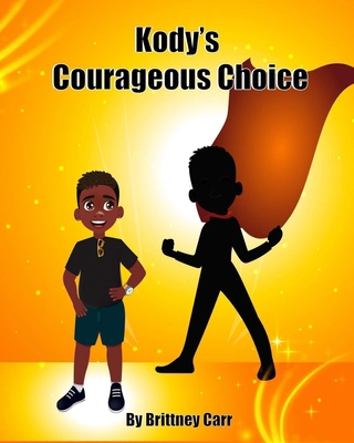 Kody's Courageous Choice B0DCK9LMT4 Book Cover