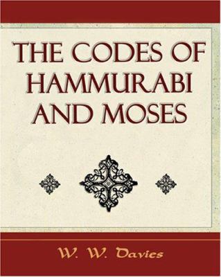 The Codes of Hammurabi and Moses - Archaeology ... 1594624895 Book Cover
