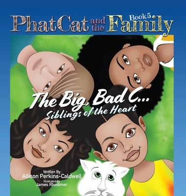 Phat Cat and the Family - The Big, Bad C... Sib... 1960446029 Book Cover